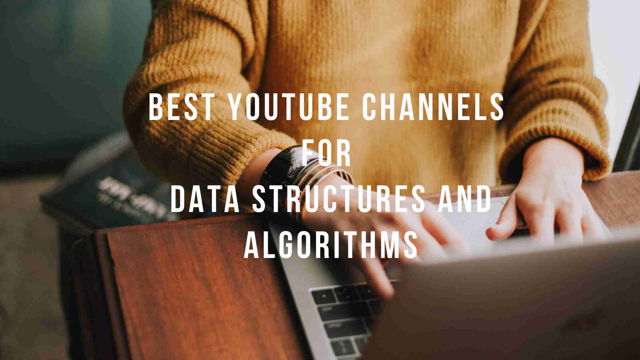 best youtube channel for data structures and algorithms