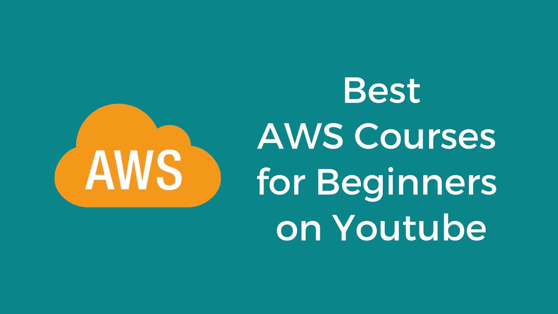 Best AWS Courses for Beginners on Youtube