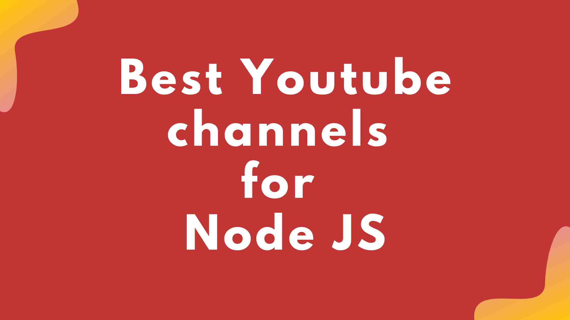 Best Youtube Channels for Node JS