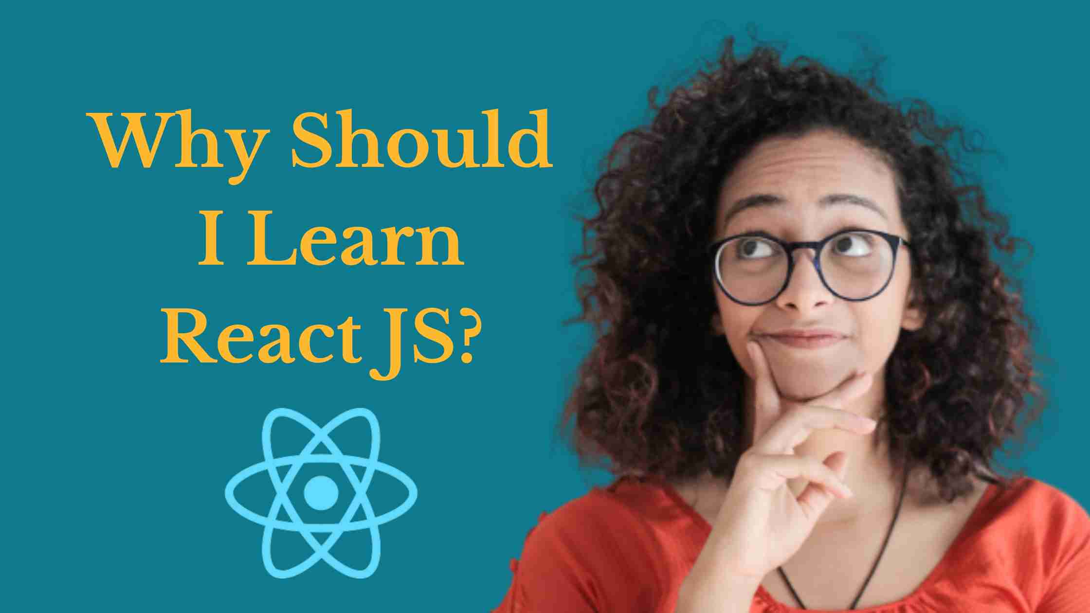 Why Should I Learn React JS?