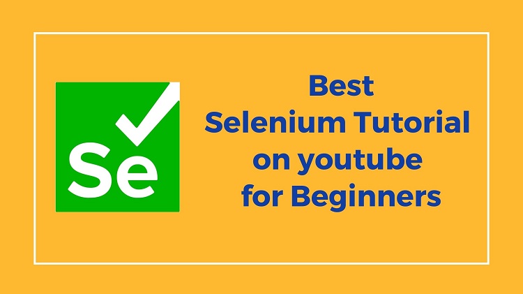 Best Selenium Tutorial on Youtube