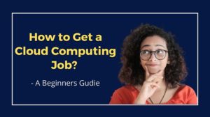 How to get a Cloud Computing Job