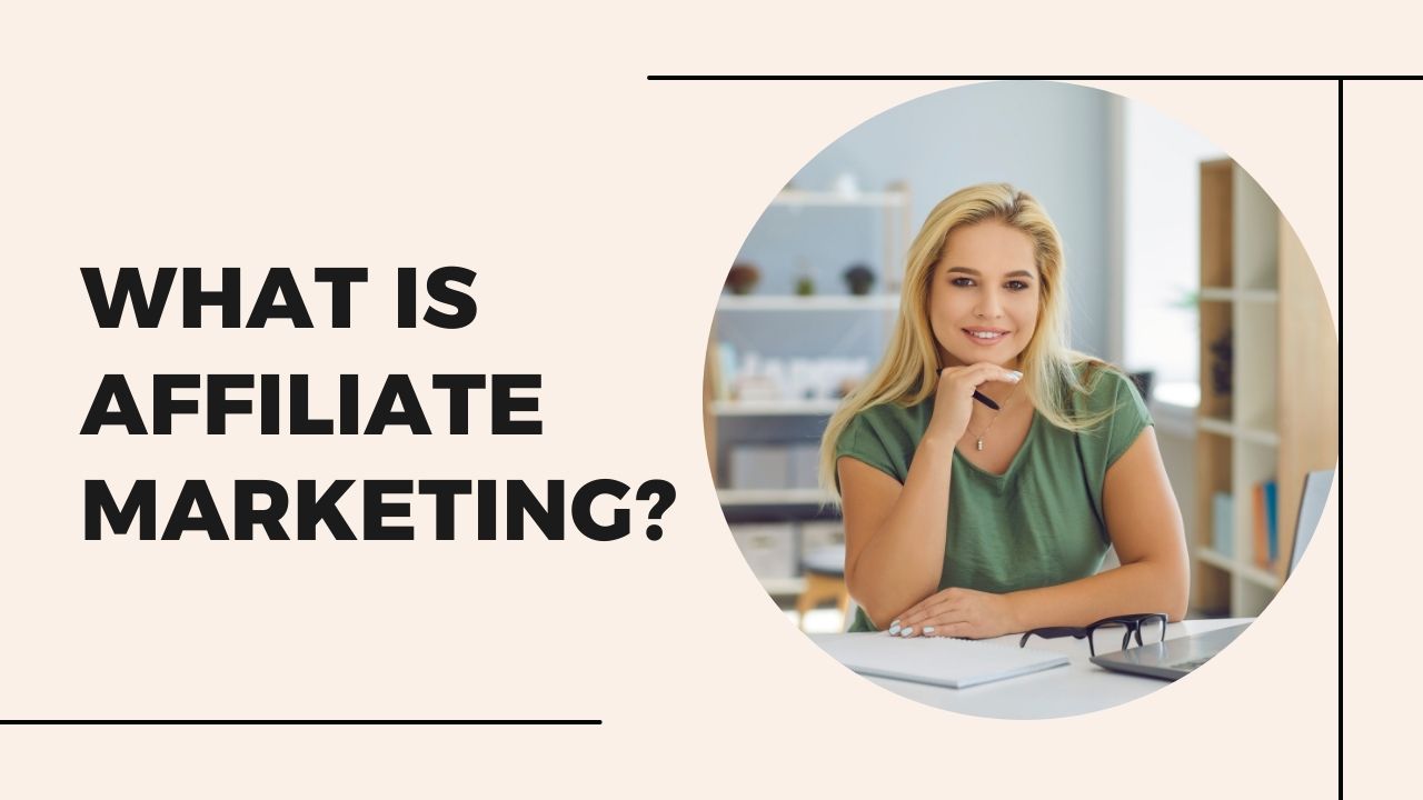 What is affiliate marketing